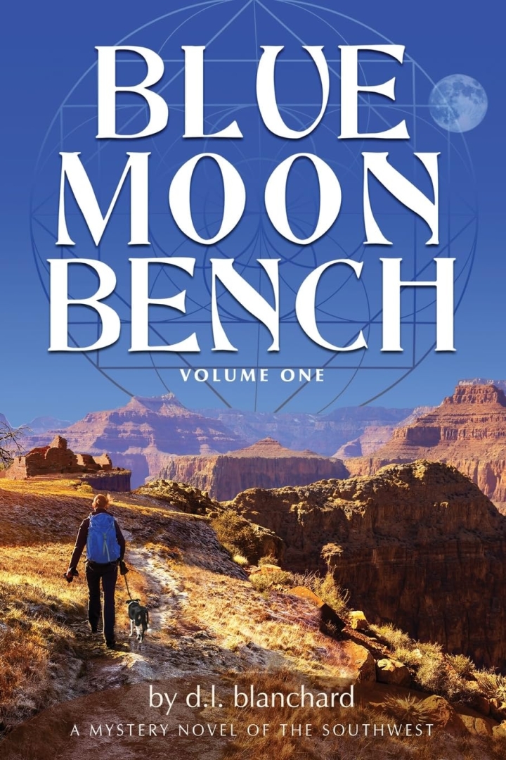 Mystery, Love, and Secrets in the Desert: D.L. Blanchard Releases Blue Moon Bench