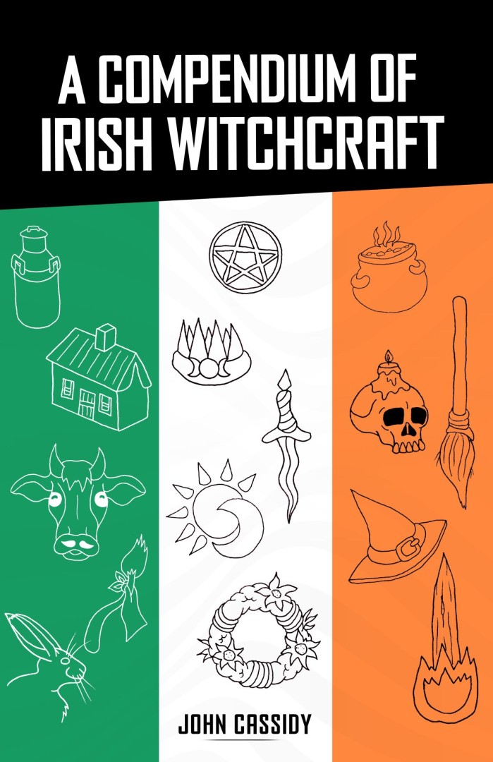 “A Compendium of Irish Witchcraft” Reveals the Dark Folklore and Forgotten Witch Trials of Ireland